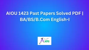 AIOU 1423 Past Papers Solved PDF