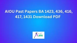 AIOU Past Papers BA 1423, 436, 416, 417, 1431 Download PDF  