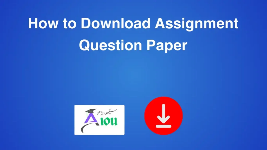 How to Download Assignment Question Paper