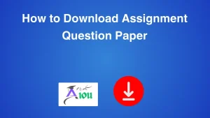 How to Download Assignment Question Paper