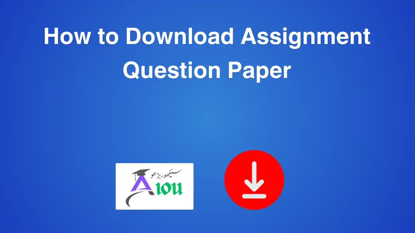 How to Download Assignment Question Paper