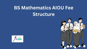 BS Mathematics AIOU Fee Structure
