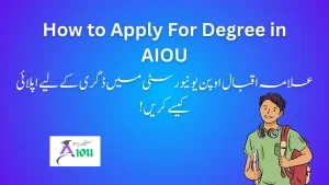 How to Apply For Degree in AIOU