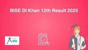 BISE DI Khan 12th Result 2025