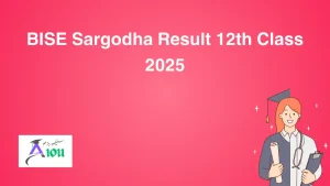 BISE Sargodha Result 12th Class 2025