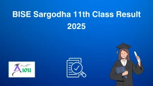 BISE Sargodha 11th Class Result 2025