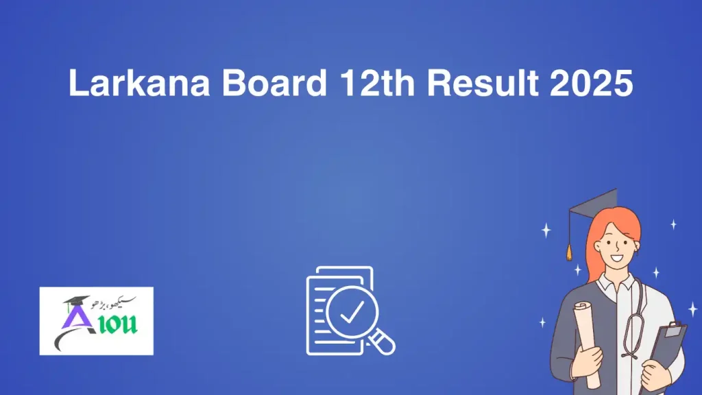 Larkana Board 12th Result 2025