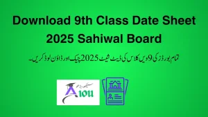9th Class Date Sheet 2025 Sahiwal Board​