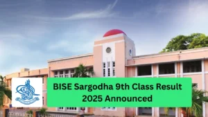 BISE Sargodha 9th Class Result 2025 Announced