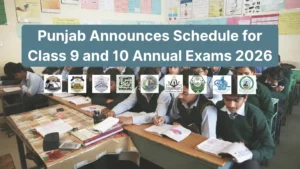 Punjab Announces Schedule for Class 9 and 10 Annual Exams 2026