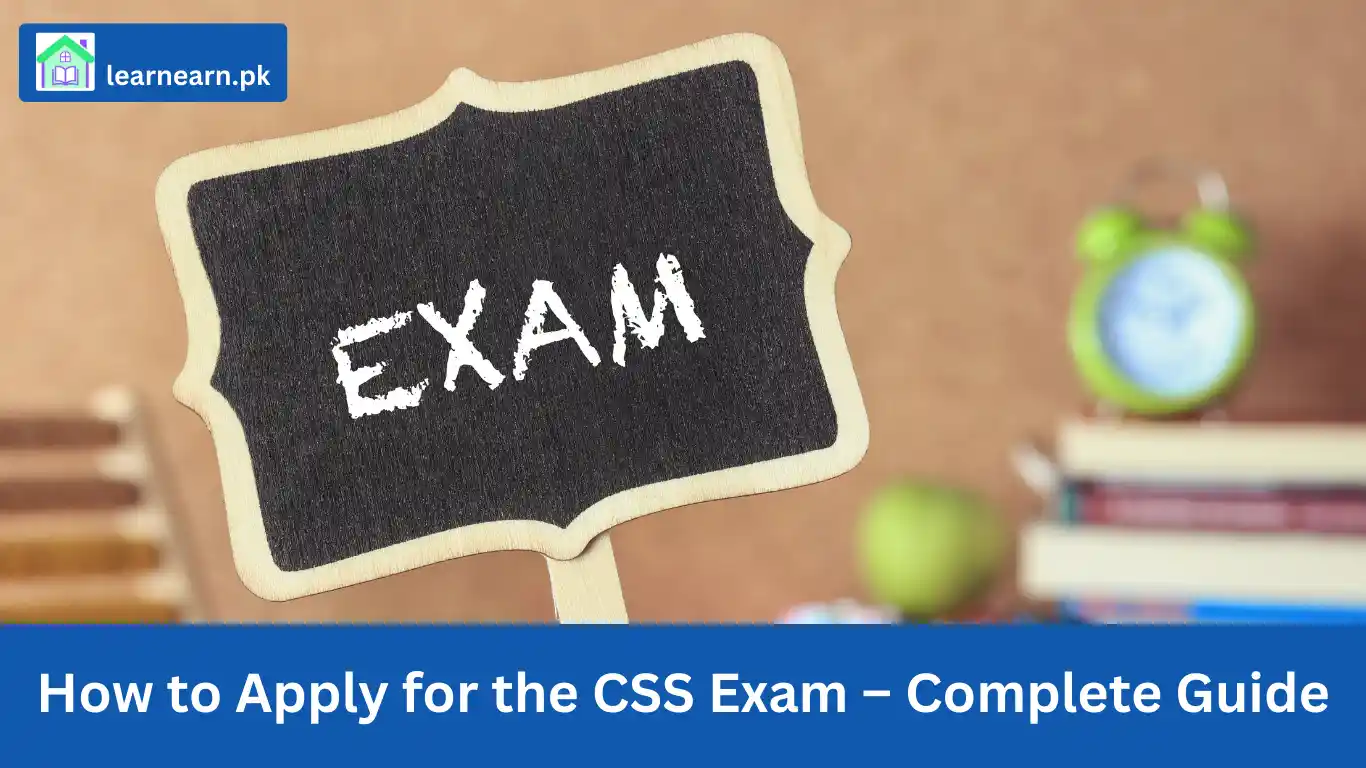 How to Apply for the CSS Exam – Complete Guide